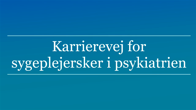 Karrierevej for sygeplejersker i Psykiatrien - Link til youtube