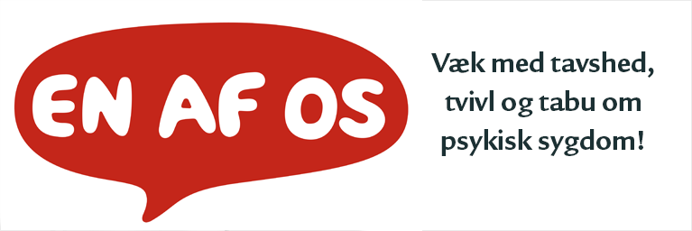 En af os kampagne - væk med tavshed, tvivl og tabu om psykisk sygdom